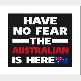 Have No Fear The Australian Is Here Proud Posters and Art